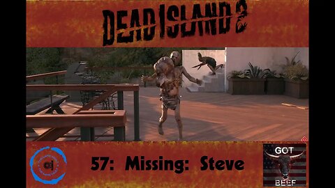 Dead Island 2 57: Missing: Steve