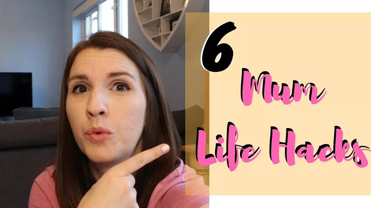 6 Mom Life Hacks ¦ 6 Mum Life Hacks