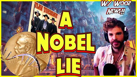 A Nobel Lie! TLAV Tuesday w/ Wooz News!