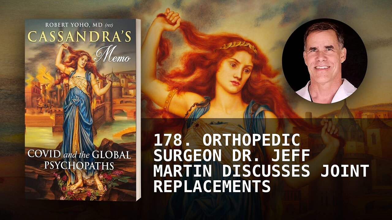 178. ORTHOPEDIC SURGEON DR. JEFF MARTIN DISCUSSES JOINT REPLACEMENTS