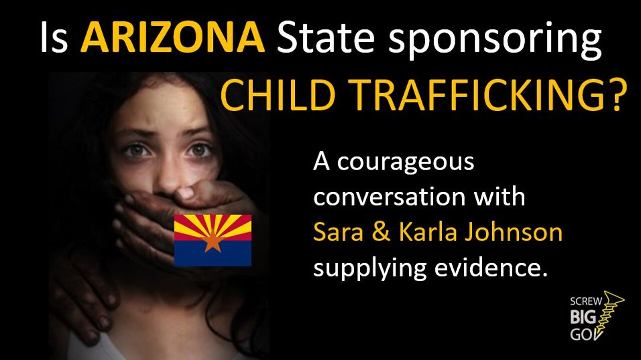 Is ARIZONA State sponsoring CHILD TRAFFICKING?