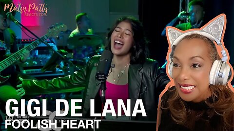 Gigi De Lana - Foolish Heart | Reaction