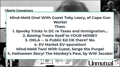 Liberty Conspiracy LIVE 10-31-24! Guests: Toby Leary -MA Gun-Grab, Serge The Purge on YT, Halloween?