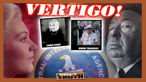 VERTIGO MOVIE DECODE WITH NORM TRAVERSY! HITCHCOCK CIA! GUY BRUMMEL UPDATE!