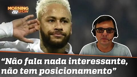 MAURO CEZAR SOBRE NEYMAR: É UM PERSONAGEM POBRE