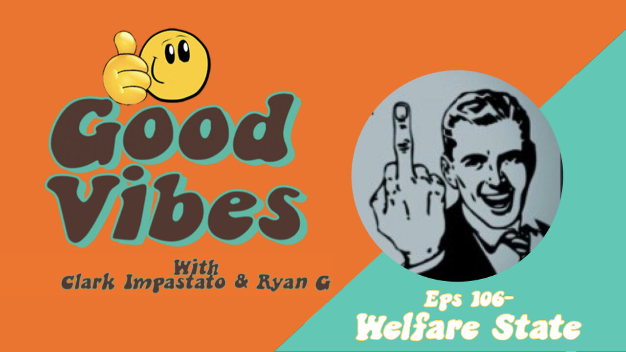 Eps. 106 - Welfare State