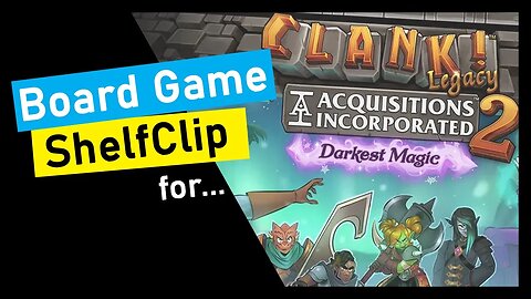 🌱Short Preview of Clank! Legacy 2 Acquisitions Incorporated Darkest Magic