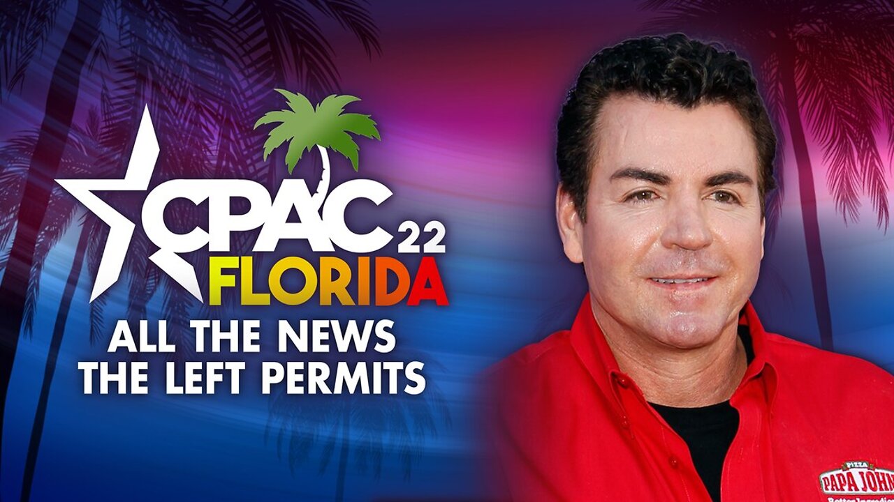 CPAC 2022: Papa John Schnatter