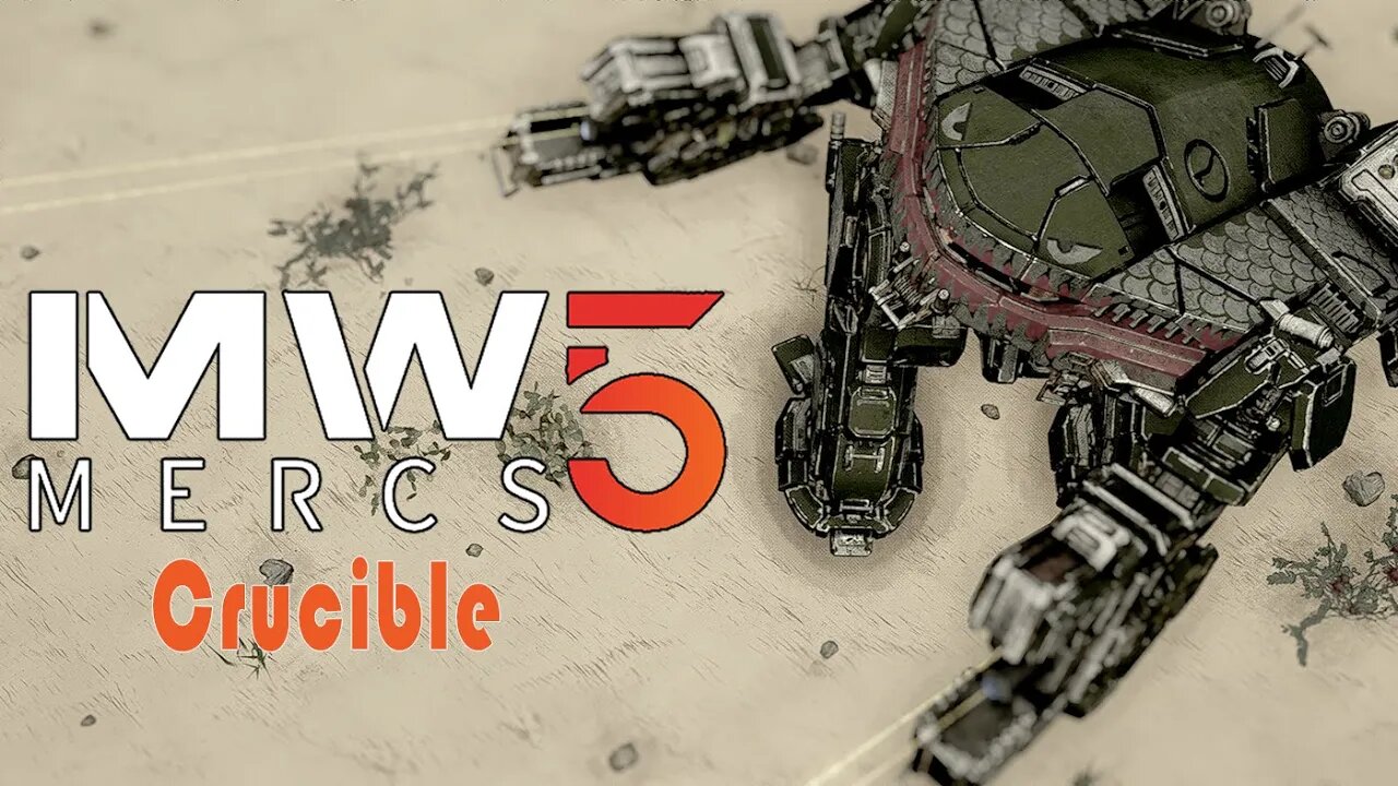 Mechwarrior 5: Look Ma! No Hands! - 35 - Crucible