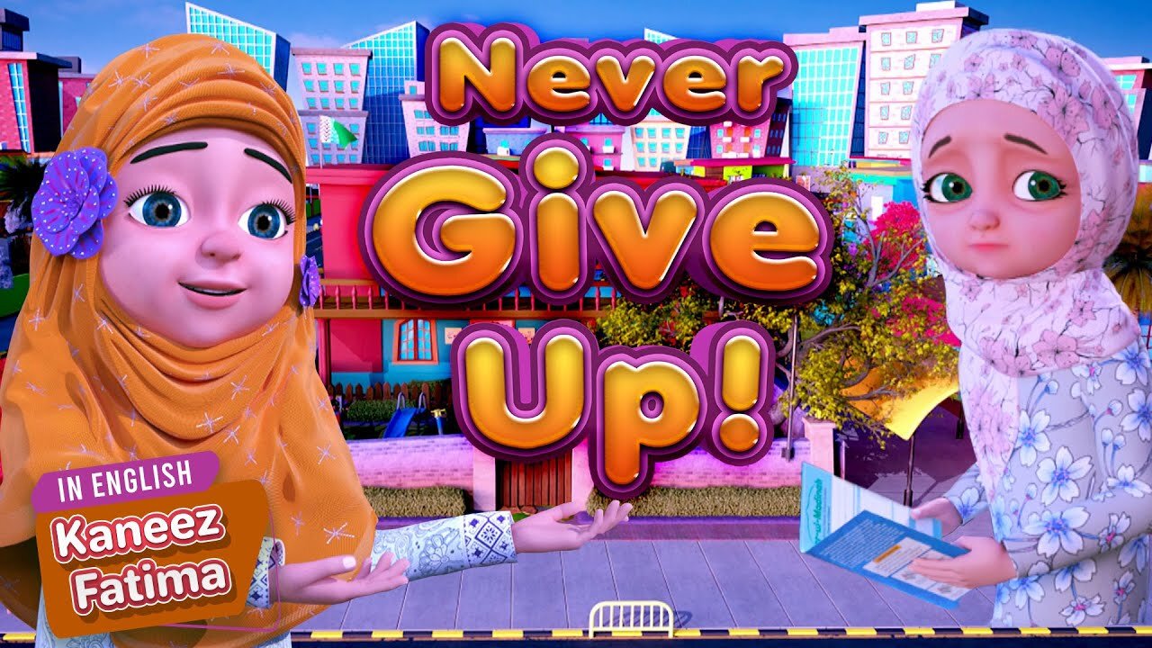 Never Give Up! Islamic Cartoon Kaneez Fatima Cartoon in English