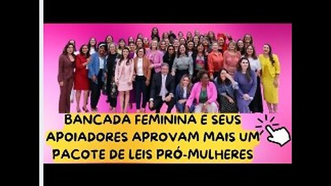 MAIS UM PACOTAÇO DE LEIS PRÓ-MULHER APROVADO! ISTO CONFIRMA QUE O SISTEMA NÃO VAI NEGOCIAR!