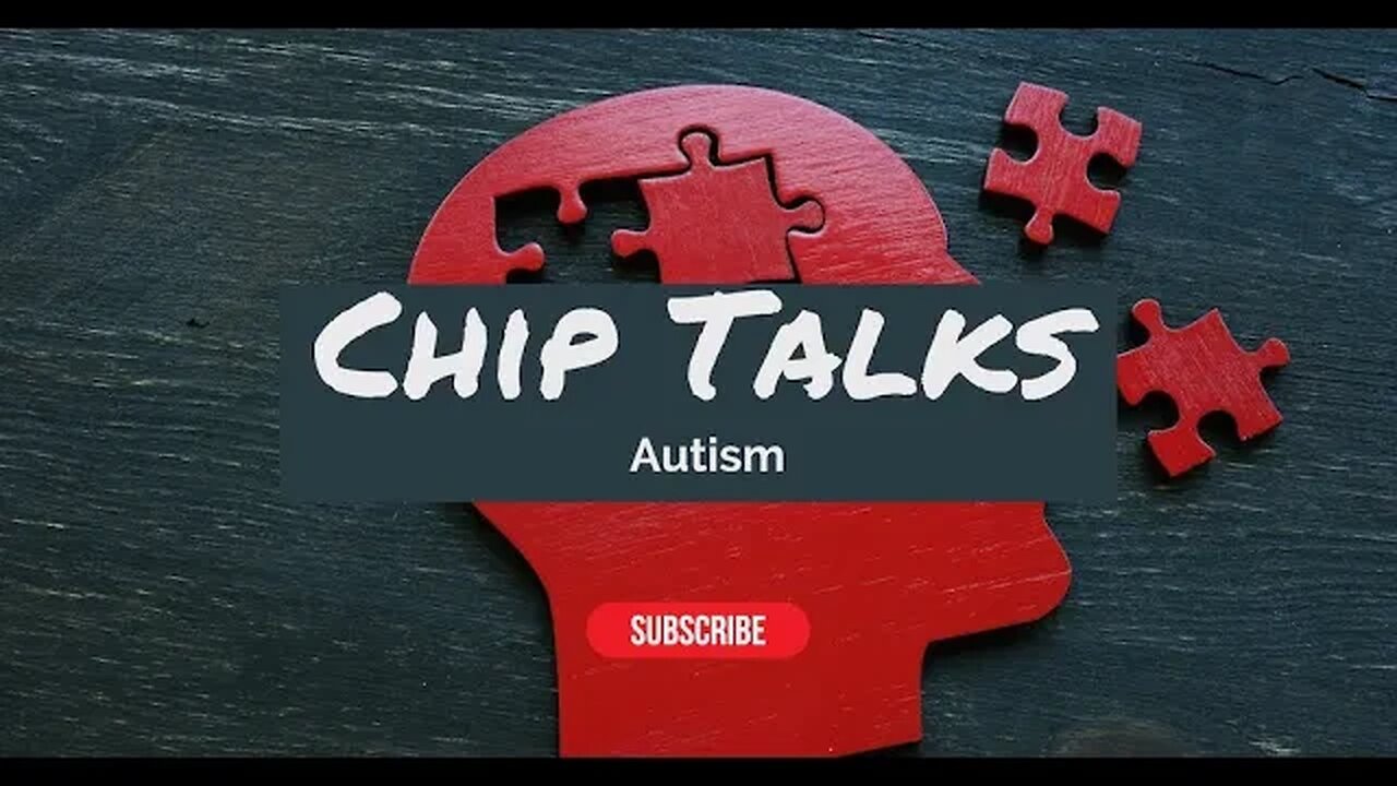Chip Talks: Autism