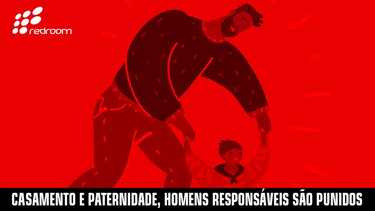 CASAMENTO E PATERNIDADE, HOMENS RESPONSÁVEIS SÃO PUNIDOS