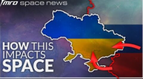 How the Ukraine War Affects Space | Space News