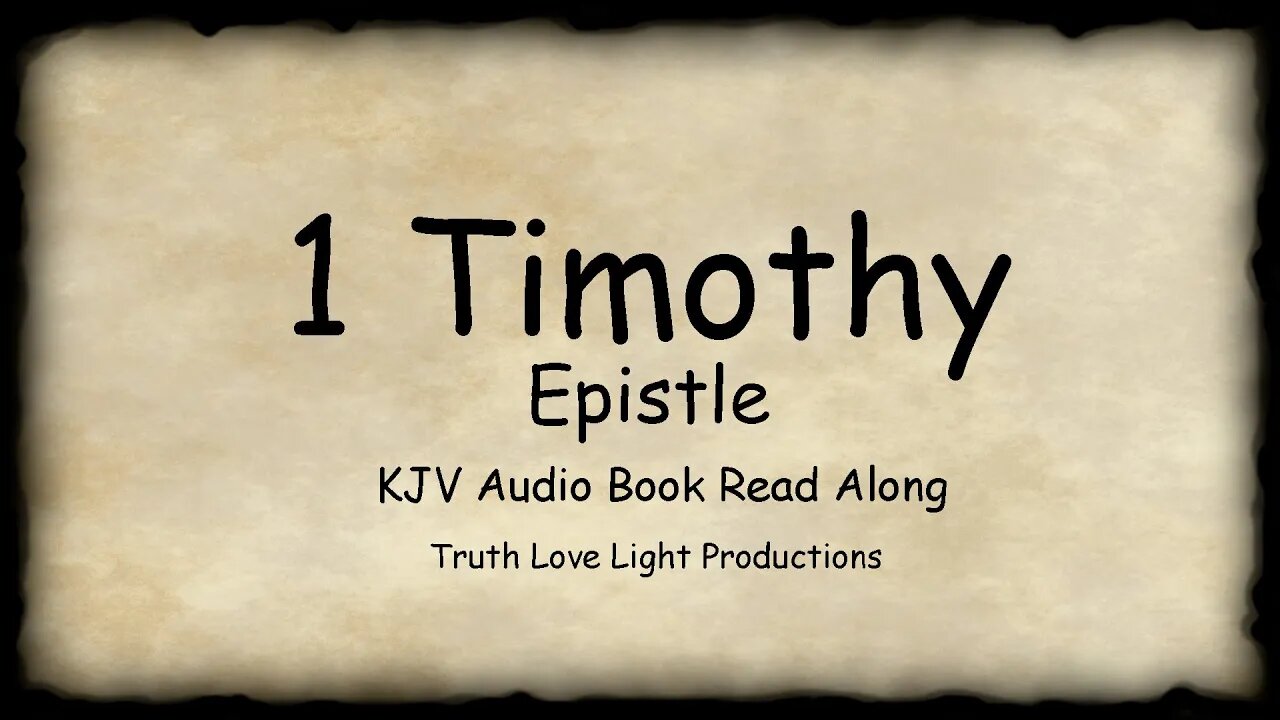 First Epistle to TIMOTHY. (from Paul). KJV Bible Audio Read Along