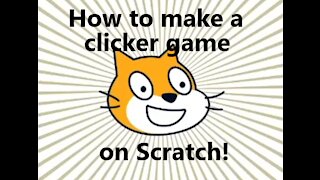 How to make a clicker game on scratch Part:1