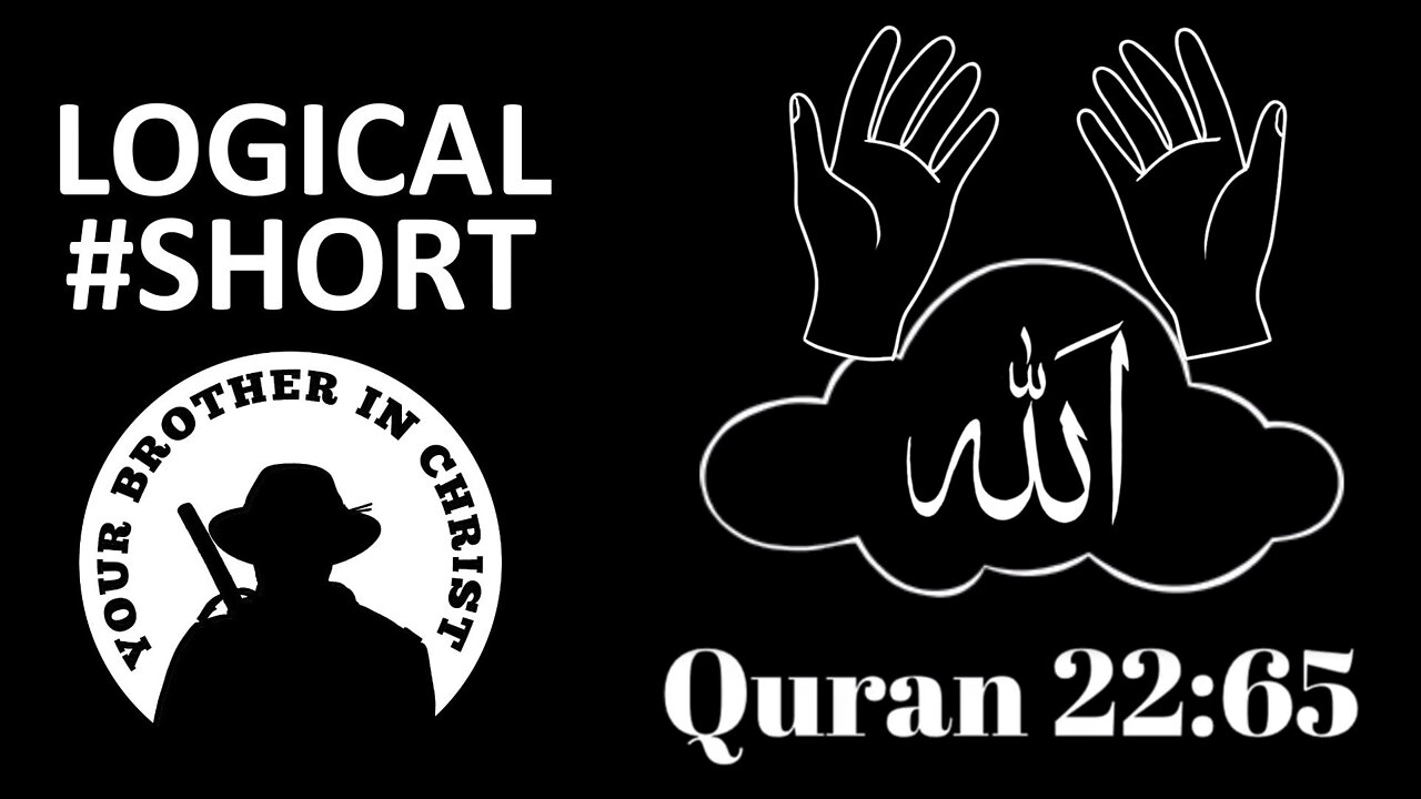 Do You Not Know, That Allah Keeps You Safe? Scientific Quran 22:65 - LOGICAL #SHORT