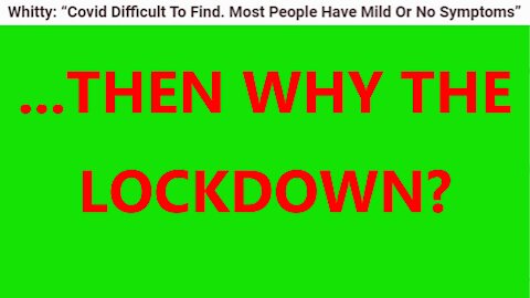 ...THEN WHY THE LOCKDOWN?