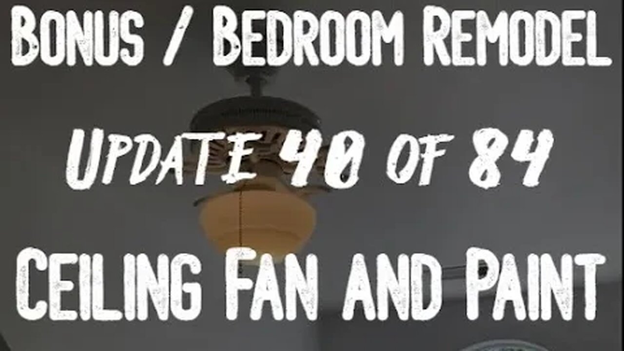 Bonus / Bedroom Remodel: Project 06 Update 40 of 84 - Ceiling Paint And Fan Incoming
