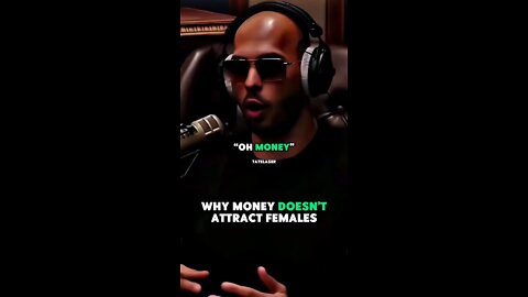 Andrew Tate on why money doesn’t attract females