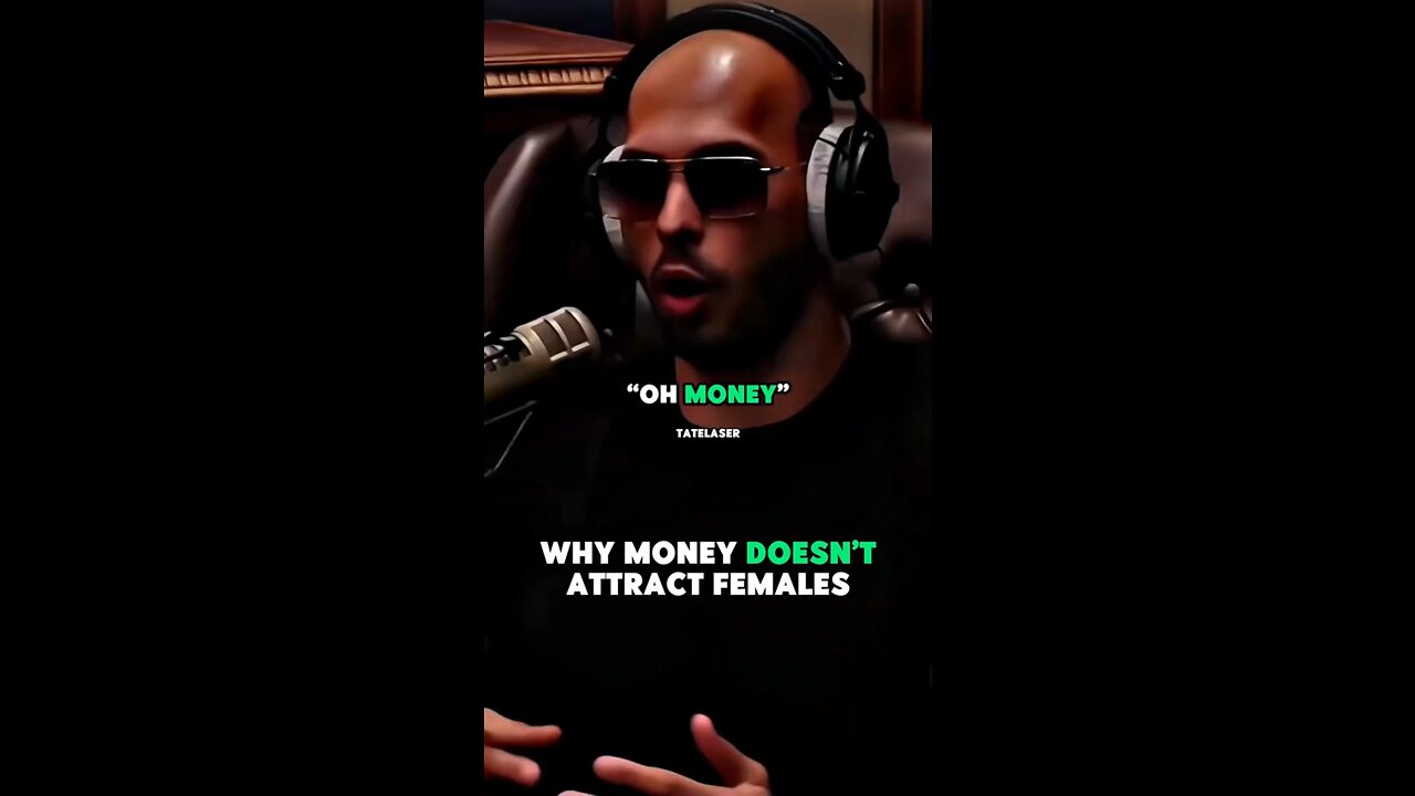 Andrew Tate on why money doesn’t attract females
