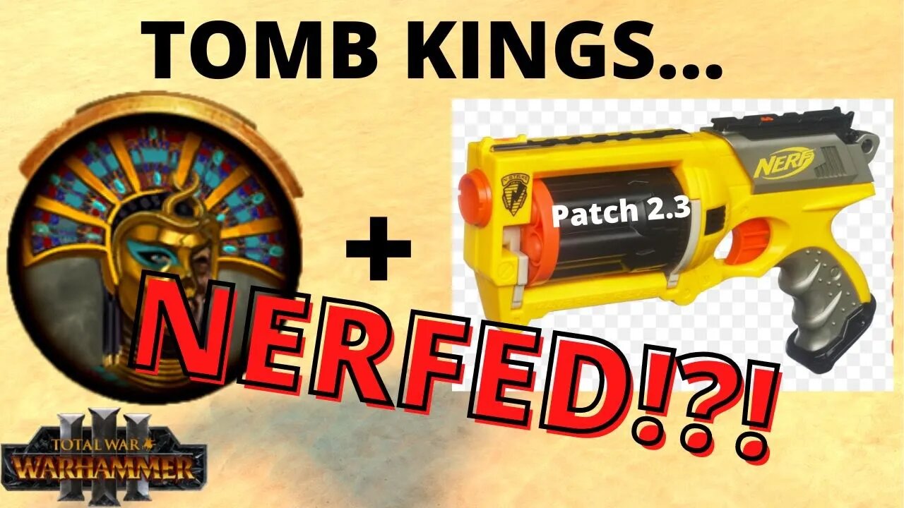 Did Patch 2.3 NERF the Tomb Kings!?!