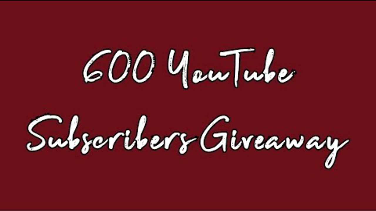 600 YT Subscribers Giveaway