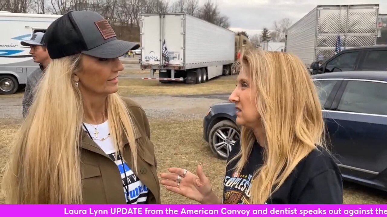 Laura Lynn UPDATE from the American Convoy and dentist speaks out against the jab