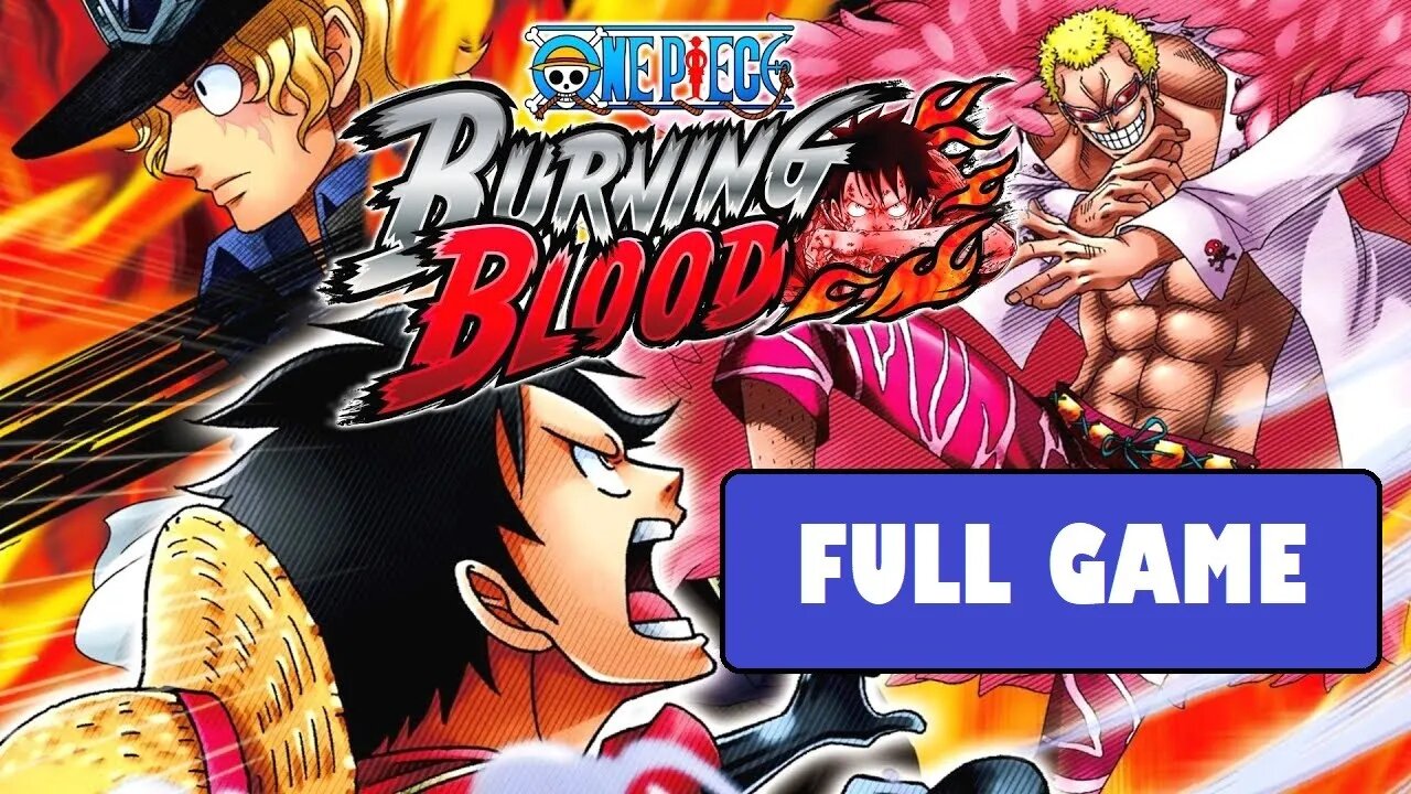 One Piece: Burning Blood [Full Game | No Commentary] PS4