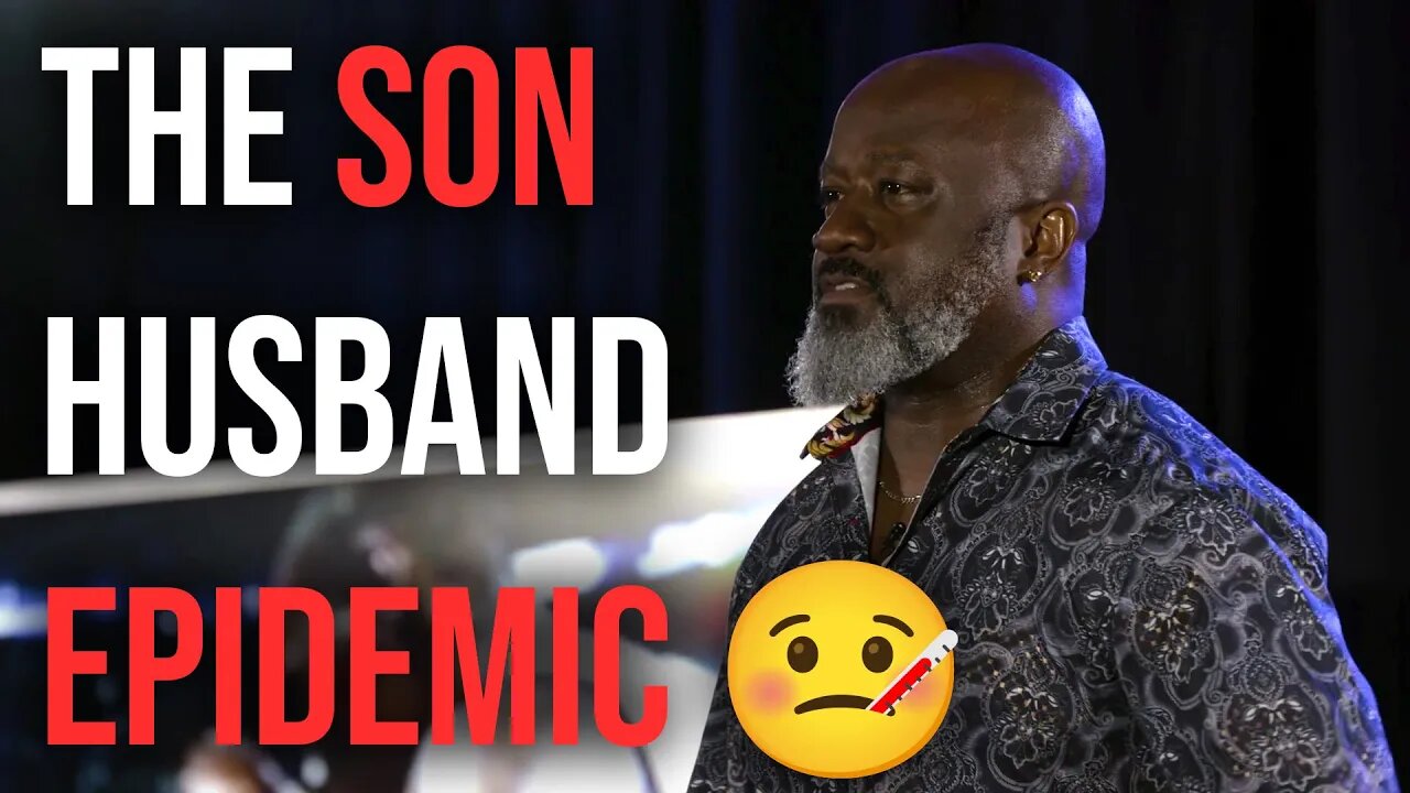 The Son Husband Epidemic | Coach Greg Adams