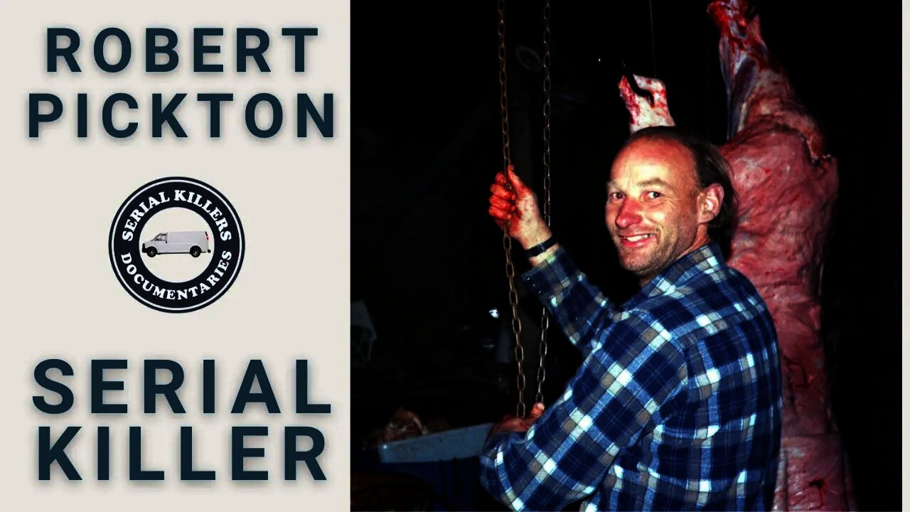 Serial Killer: Robert Pickton (The Pig Farmer Killer) - Full Documentary