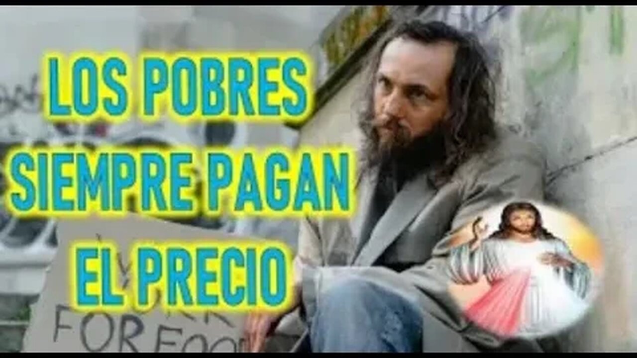 LOS POBRES SIEMPRE PAGAN EL PRECIO JESUCRISTO REY A DANIEL DE MARIA