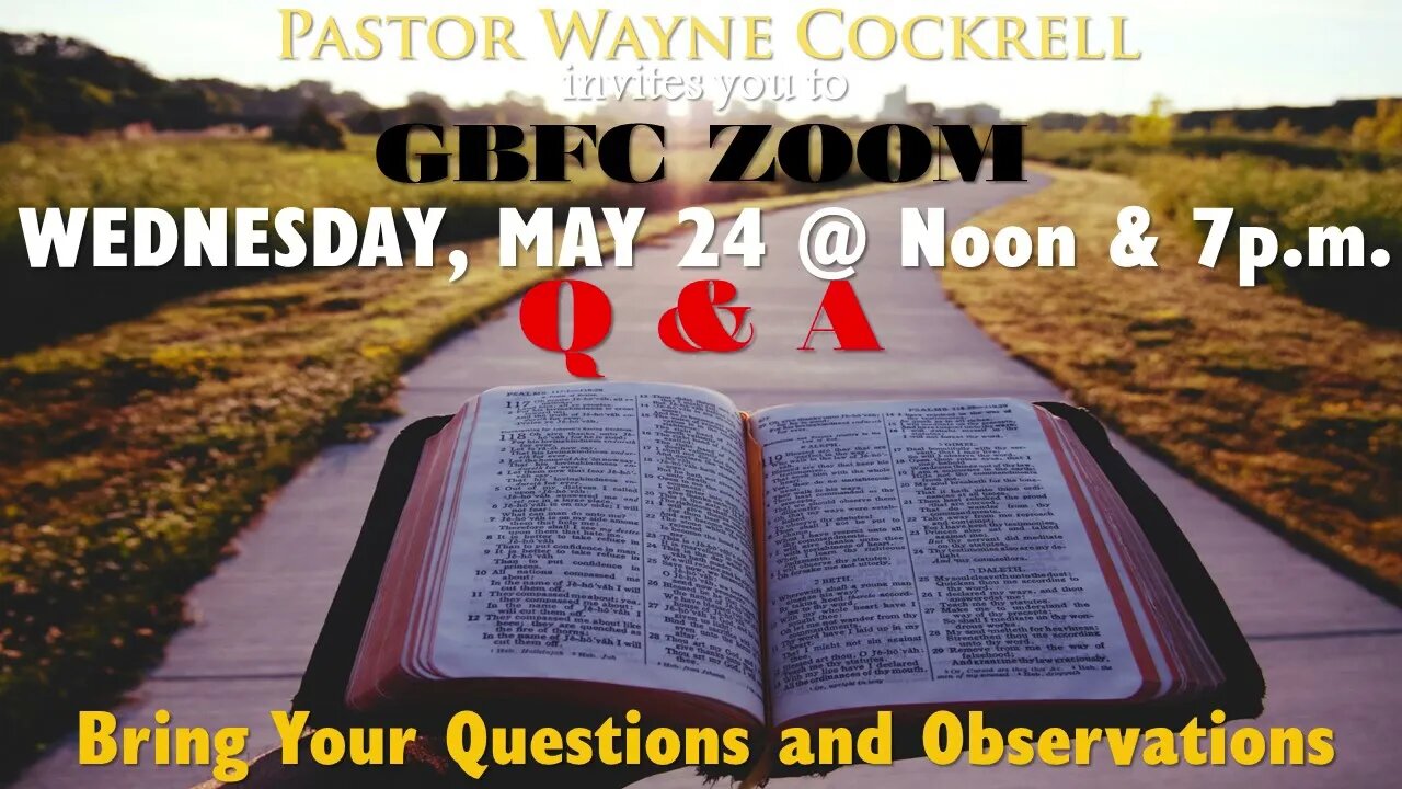 GET CAUGHT UP WITH GBFC's WEDNESDAY, MAY 24, 2023 BIBLE STUDIES WITH PASTOR COCKRELL!