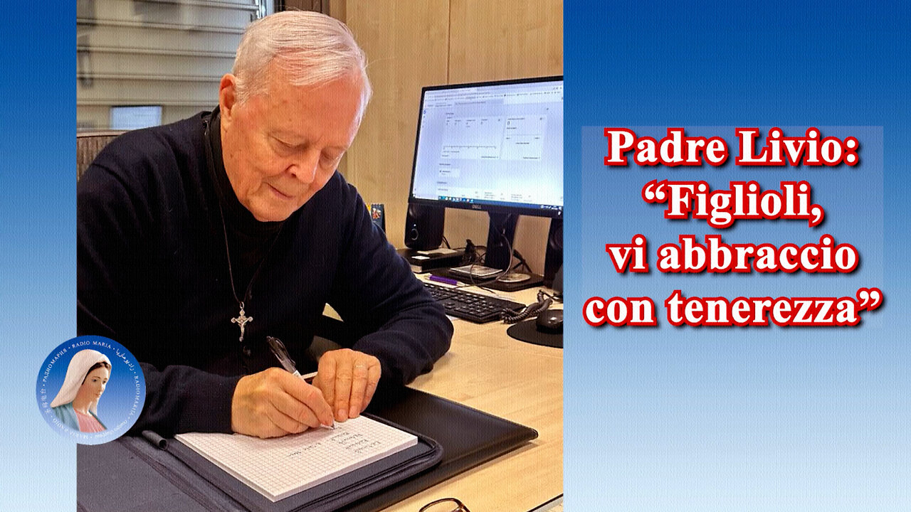 (26 NOVEMBRE 2024) - PADRE LIVIO FANZAGA: “FIGLIOLI, VI ABBRACCIO CON TENEREZZA!!”😇💖🙏