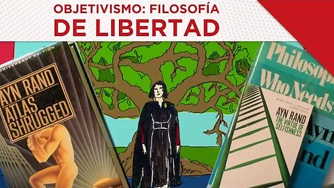 Objetivismo: Filosofía de Libertad