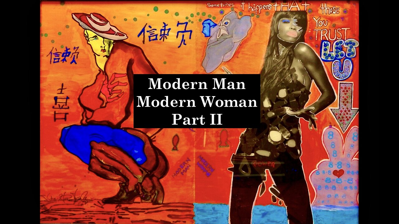 Modern Man Modern Woman Documentary Part II