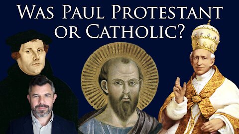 Was Paul Protestant or Catholic?