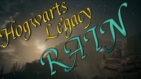 Hogwarts Legacy :) Rain