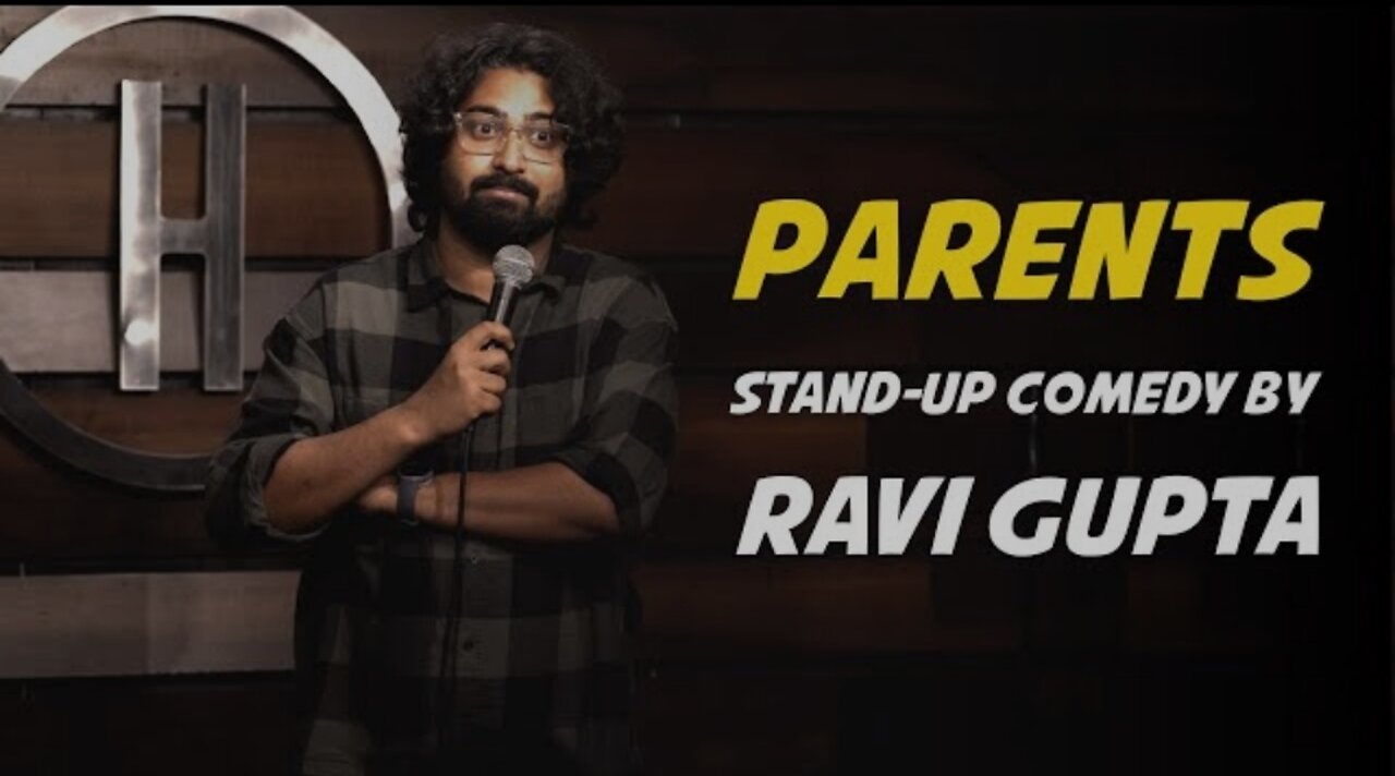 Parents | Stand-up Comedy by Ravi Gupta