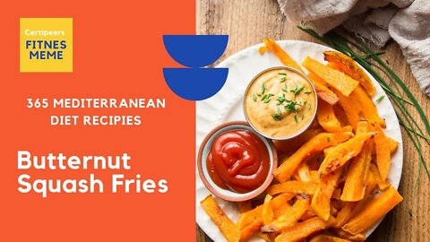 Fitness Diet | Butternut Fries- 71/365 - Mediterranean Diet