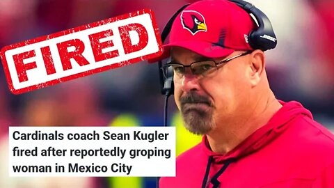 Arizona Cardinals Coach FIRED For Groping Woman In Mexico City Before Game Vs 49ers