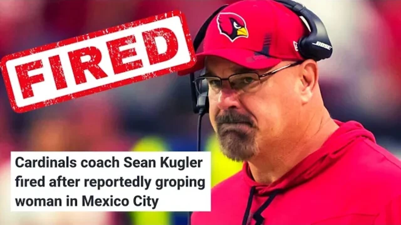 Arizona Cardinals Coach FIRED For Groping Woman In Mexico City Before Game Vs 49ers