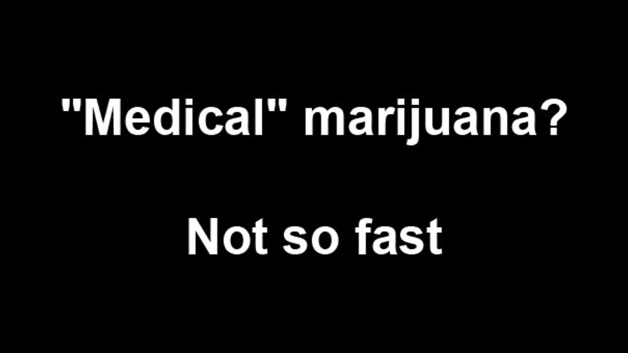 Risk-free "medical" marijuana?