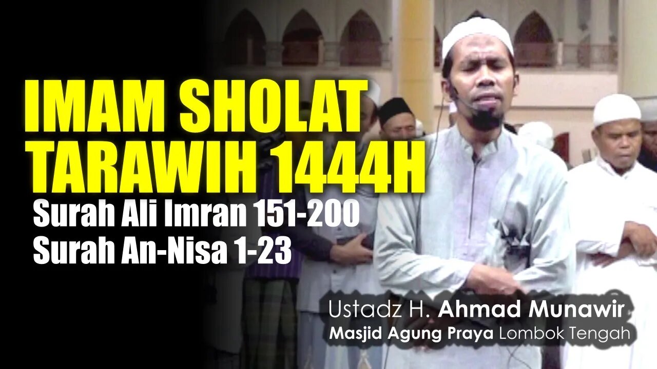 Imam Sholat Tarawih Ramdhan 1444H || Ustadz. H. Ahmad Munawir || Juz 4 QS. Ali-Imran 151- An Nisa 23