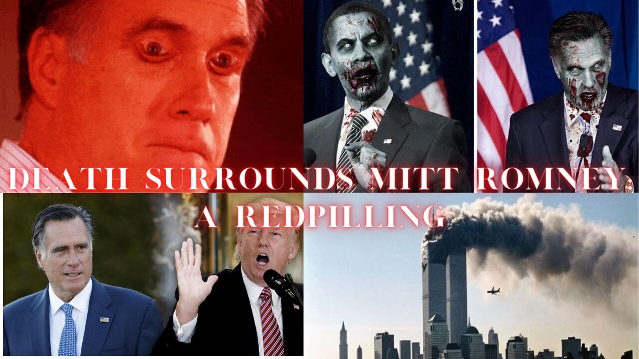 Death Surrounds Mitt Romney! A Redpilling