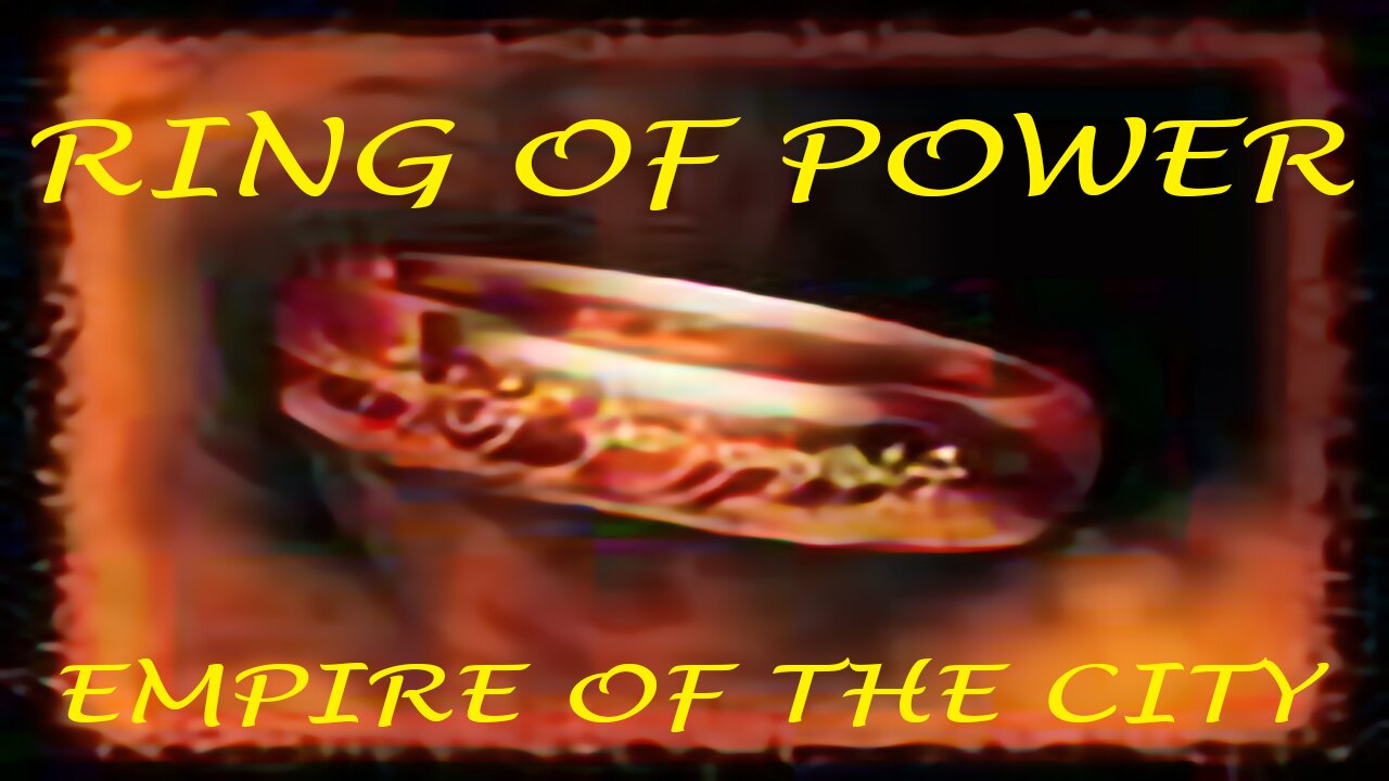 Ring Of Power : Empire Of The City