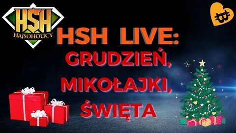 HajSoHolicy Live: Grudzień, Mikołajki, Święta