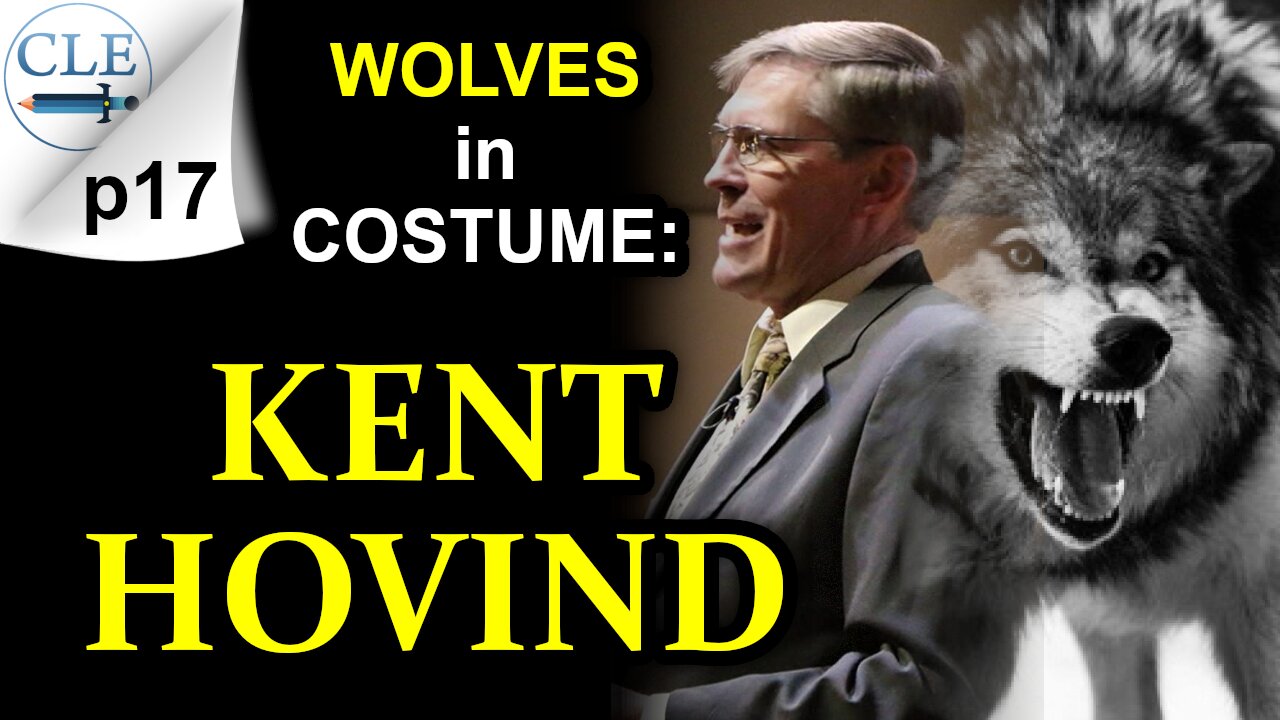 Wolves in Costume: Kent Hovind p17 | 8-28-22 [creationliberty.com]