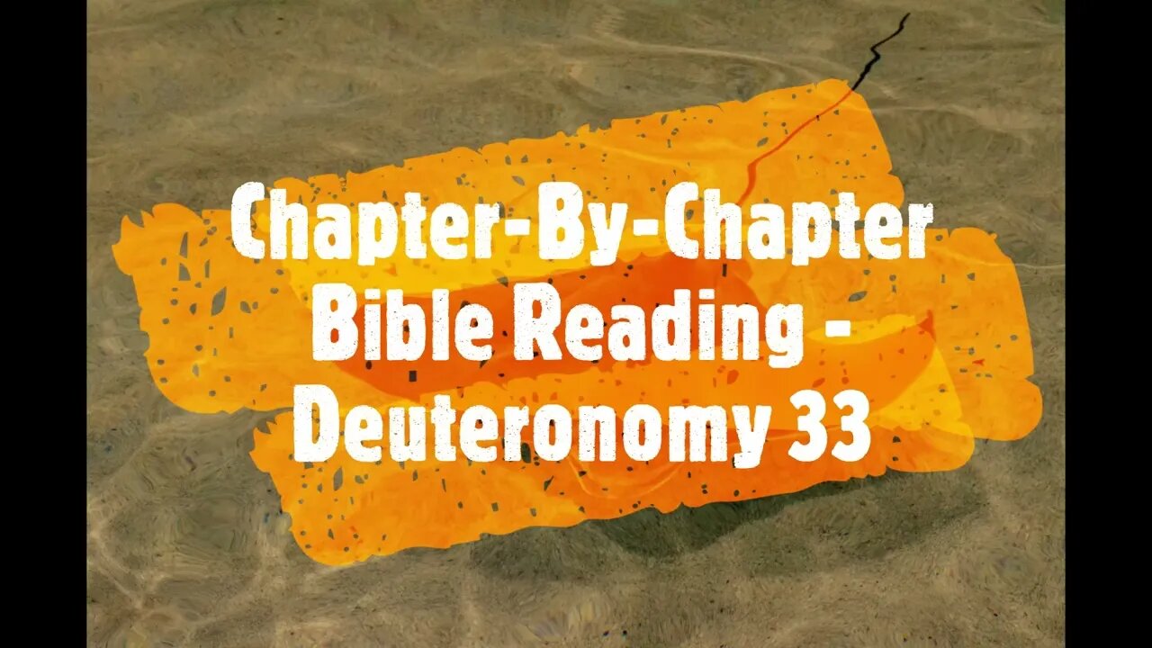 Chapter-By-Chapter Bible Reading - Deuteronomy 33