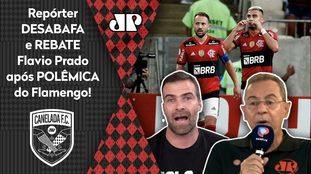 "Eu TÔ CAG@N%O pro que vão achar! O Flamengo está SIM..." Repórter DESABAFA e REBATE Flavio Prado!